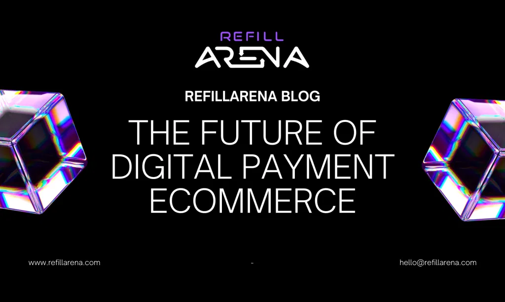 What is multichain crypto wallet. Black graphic with “REFILL ARENA” logo, text reading “The Future of Digital Payment Ecommerce powered by multichain crypto wallet,” and contact details: www.refillarena.com and hello@refillarena.com, plus two prism-like cubes at the edges. found at Refillarena